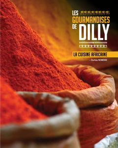 Les gourmandises de Dilly : la cuisine africaine | Oumou Nomoko