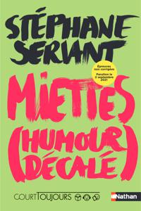 Miettes (humour décalé) | Servant, Stéphane