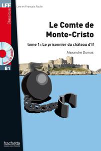 Le Comte de Monte-Cristo - Tome 1 - Le prisonnier du château d'If | Alexandre Dumas