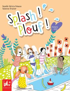 Splash ! Plouf ! - Splash ! Plouf ! | Browne, Danielle Patricia